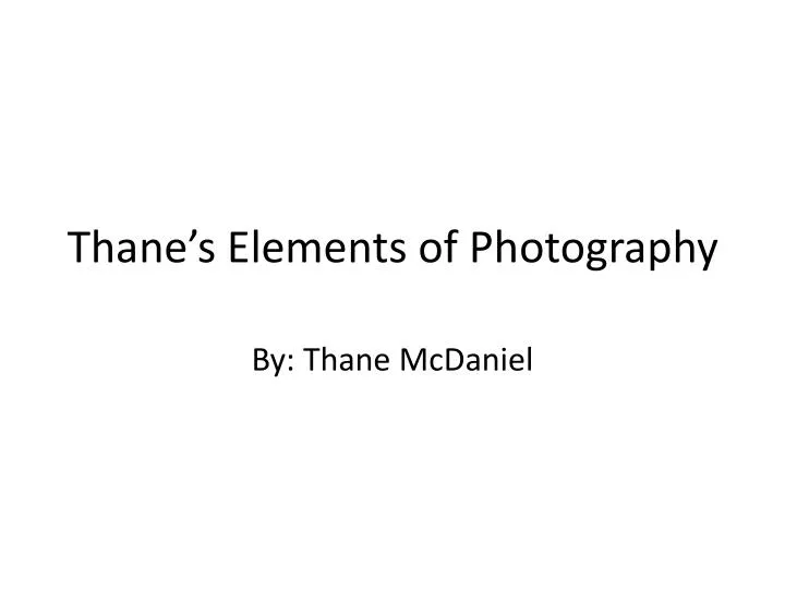 thane s elements of photography