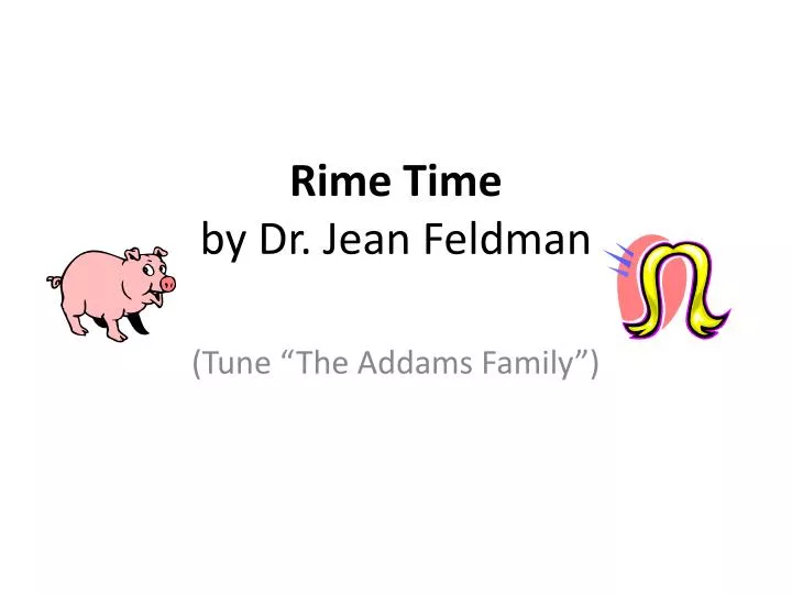 rime time by dr jean feldman