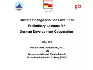 Prof. Burkhard von Rabenau, Ph.D. GIZ Environmentally and Climate-Friendly