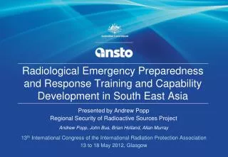 Presented by Andrew Popp Regional Security of Radioactive Sources Project