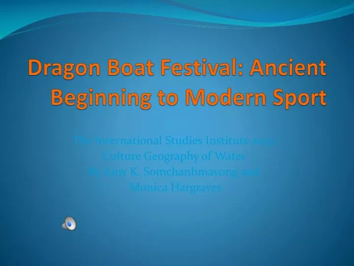 dragon boat festival ancient beginning to modern sport