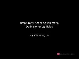 Bærekraft i Agder og Telemark. Definisjoner og dialog