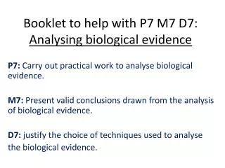 Booklet to help with P7 M7 D7: Analysing biological evidence