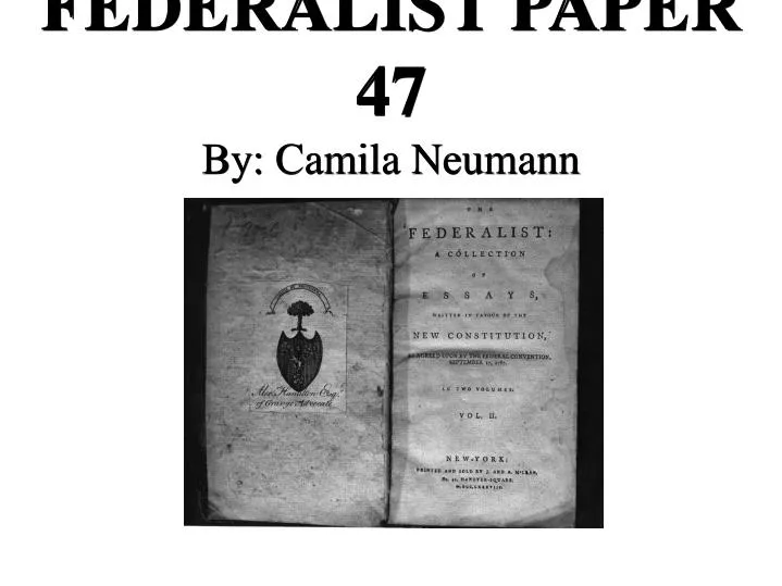 federalist paper 47 by camila neumann