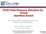 TCAM Table Resource Allocation for Virtual Openflow Switch - slide 1