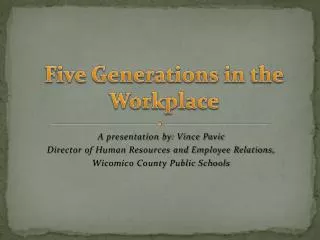 Five Generations in the Workplace