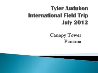 Tyler Audubon International Field Trip July 2012