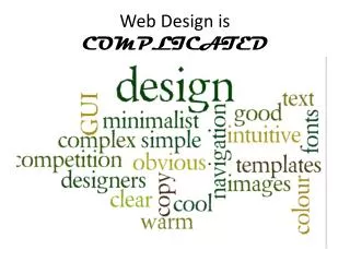 Web Design is COMPLICATED