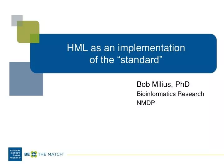 hml as an implementation of the standard