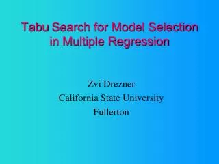 Tabu Search for Model Selection in Multiple Regression