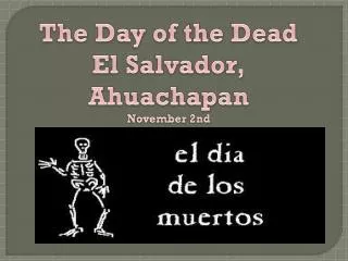 The Day of the Dead El Salvador, Ahuachapan November 2nd