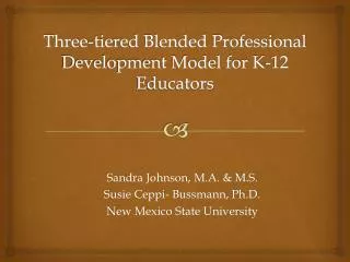 Three-tiered Blended Professional Development Model for K-12 Educators