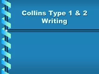 Collins Type 1 &amp; 2 Writing