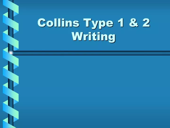 collins type 1 2 writing