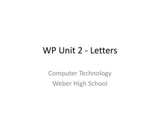 WP Unit 2 - Letters