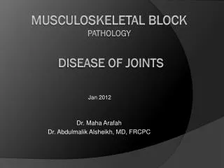 MUSCULOSKELETAL BLOCK Pathology Disease of Joints