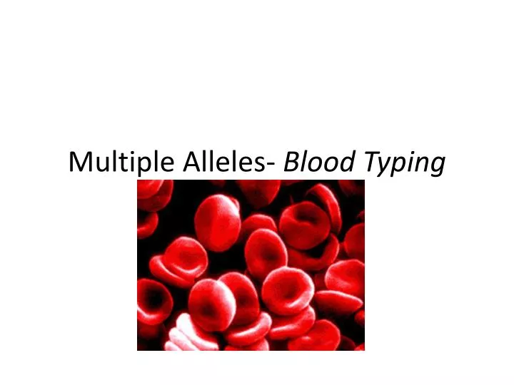 multiple alleles blood typing