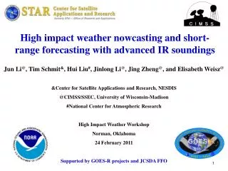 High impact weather nowcasting and short-range forecasting with advanced IR soundings