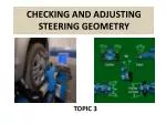CHECKING AND ADJUSTING STEERING GEOMETRY - slide 1