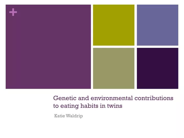 genetic and environmental contributions to eating habits in twins