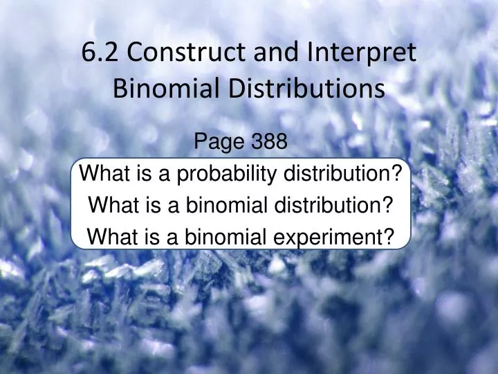 6 2 construct and interpret binomial distributions