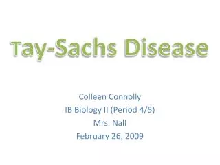 T ay-Sachs Disease