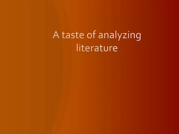 a taste of analyzing literature