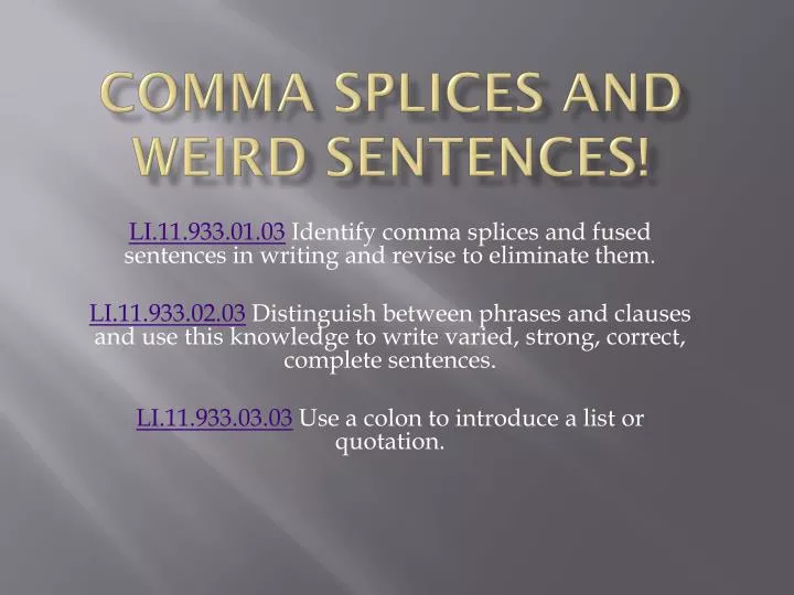 comma splices and weird sentences