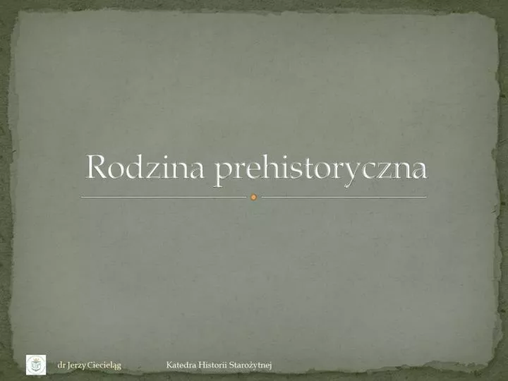 rodzina prehistoryczna