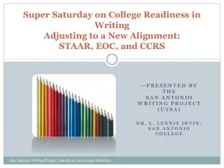 Super Saturday on College Readiness in Writing Adjusting to a New Alignment: STAAR, EOC, and CCRS
