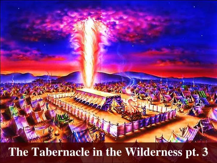 the tabernacle in the wilderness pt 3