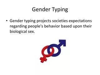 Gender Typing