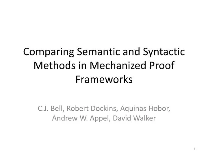 comparing semantic and syntactic methods in mechanized proof frameworks