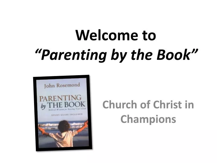 welcome to parenting by the book
