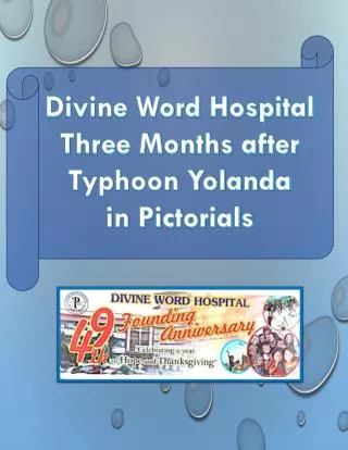 Divine Word Hospital Three Months after Typhoon Yolanda in Pictorials