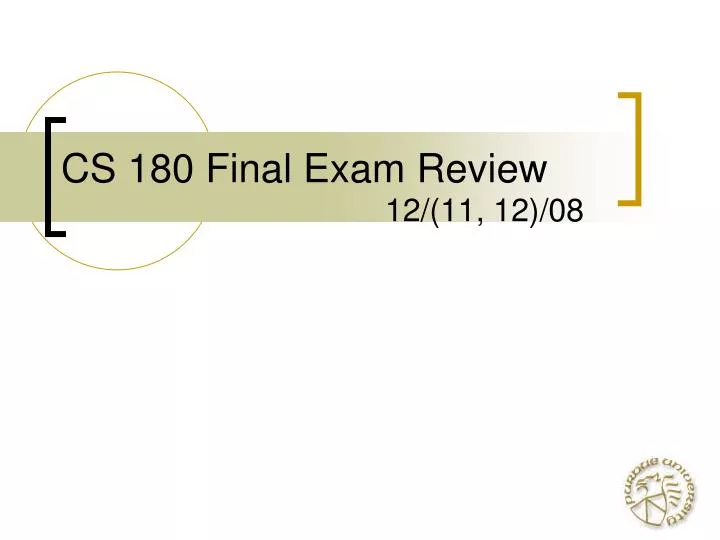 cs 180 final exam review 12 11 12 08