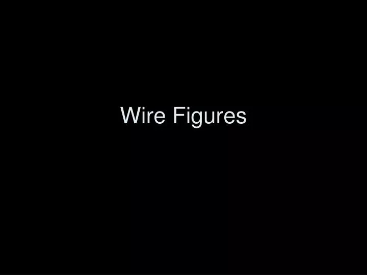 wire figures