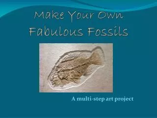 Make Your Own Fabulous Fossils