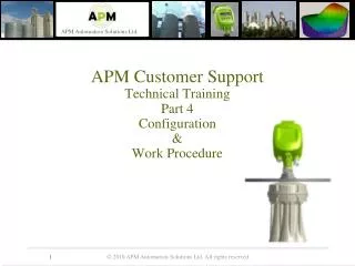 APM Customer Support Technical Training Part 4 Configuration &amp; Work Procedure