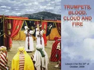 TRUMPETS, BLOOD, CLOUD AND FIRE