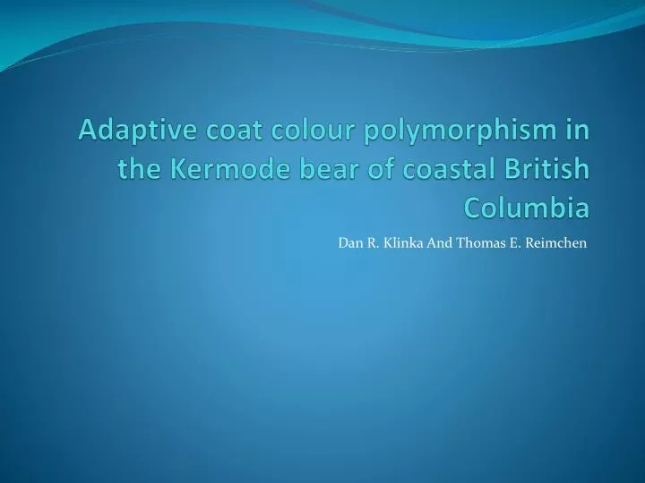 adaptive coat colour polymorphism in the kermode bear of coastal british columbia