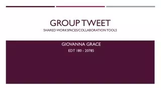 Group Tweet Shared workspaces/collaboration tools