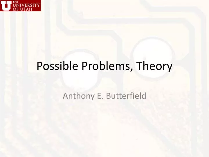 possible problems theory