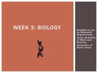 WEEK 3: BIOLOGY