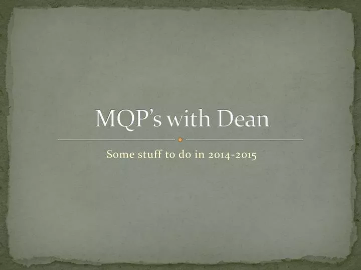 mqp s with dean
