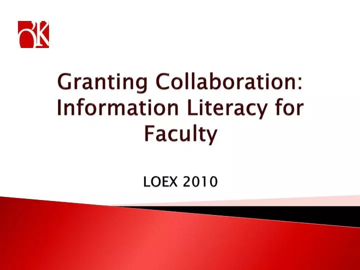 granting collaboration information literacy for faculty loex 2010