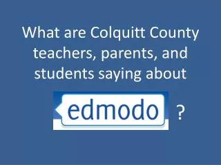 What are Colquitt County teachers, parents, and students saying about