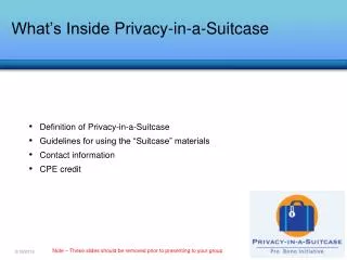 Definition of Privacy-in-a-Suitcase Guidelines for using the “Suitcase” materials