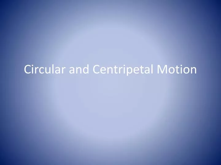 circular and centripetal motion