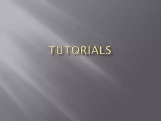 Tutorials